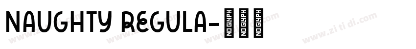 NAUGHTY Regula字体转换